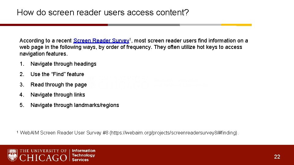 How do screen reader users access content? According to a recent Screen Reader Survey