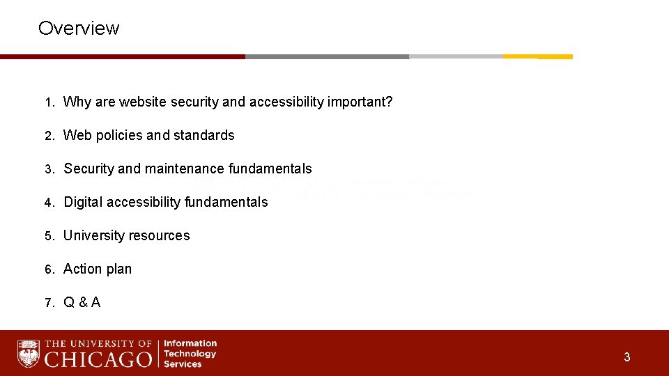 Overview 1. Why are website security and accessibility important? 2. Web policies and standards