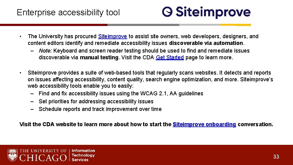 Enterprise accessibility tool • The University has procured Siteimprove to assist site owners, web