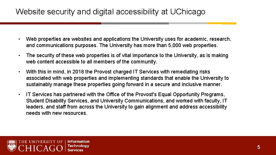 Website security and digital accessibility at UChicago • Web properties are websites and applications