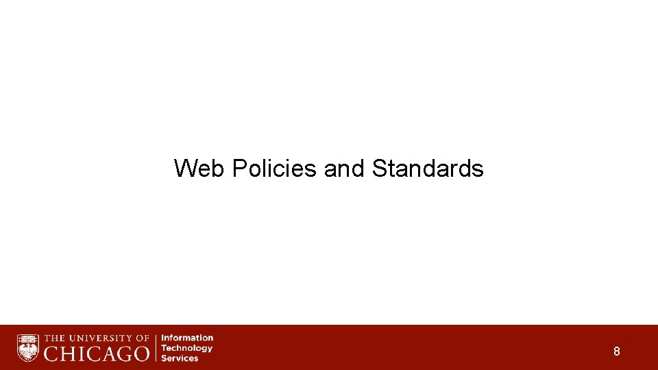 Web Policies and Standards 8 