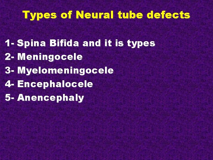 Types of Neural tube defects 1 - Spina Bifida and it is types 2