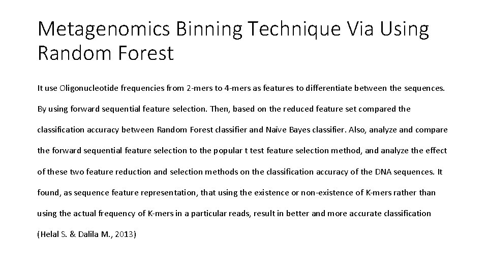 Metagenomics Binning Technique Via Using Random Forest It use Oligonucleotide frequencies from 2 -mers Metagenomics Binning Technique Via Using Random Forest It use Oligonucleotide frequencies from 2 -mers