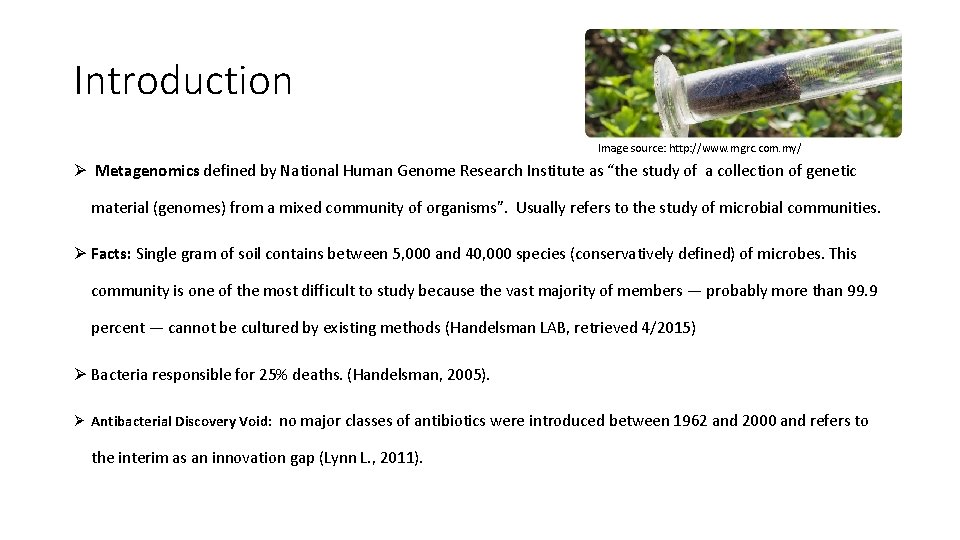 Introduction Image source: http: //www. mgrc. com. my/ Ø Metagenomics defined by National Human Introduction Image source: http: //www. mgrc. com. my/ Ø Metagenomics defined by National Human