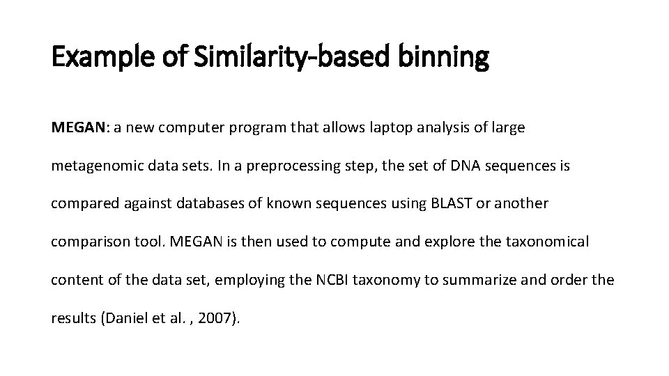 Example of Similarity-based binning MEGAN: a new computer program that allows laptop analysis of Example of Similarity-based binning MEGAN: a new computer program that allows laptop analysis of