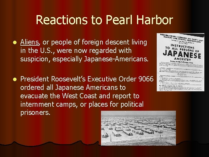 Reactions to Pearl Harbor l Aliens, or people of foreign descent living in the