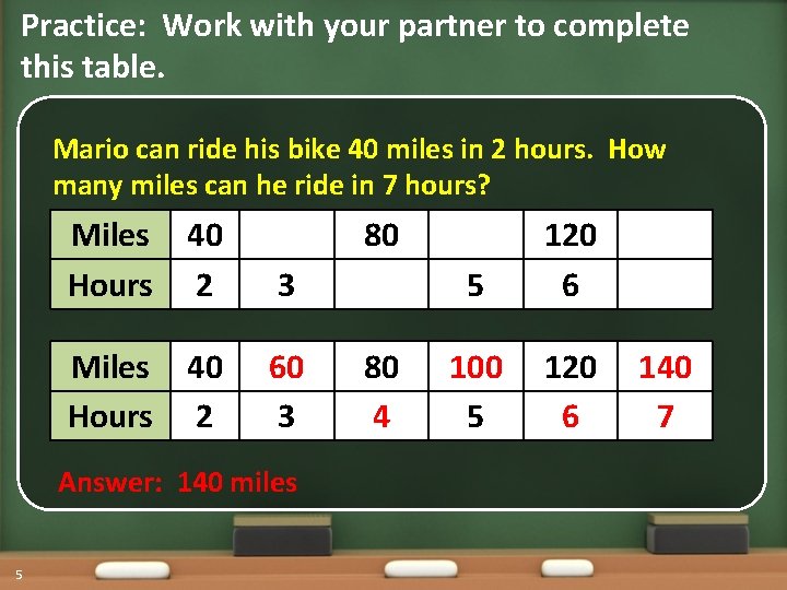 Practice: Work with your partner to complete this table. Mario can ride his bike