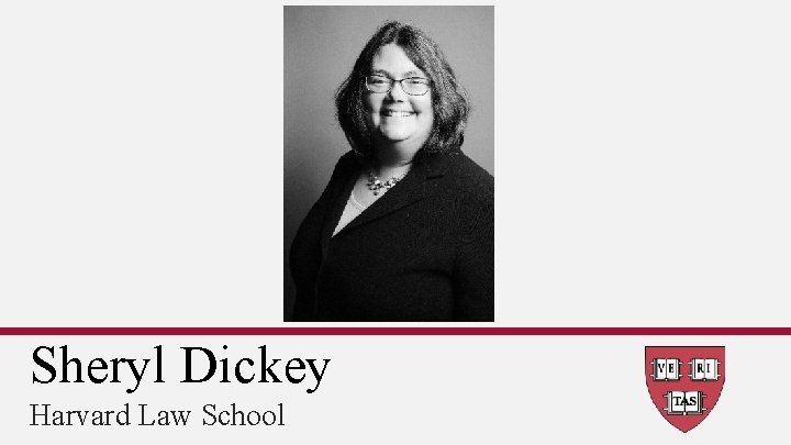 Sheryl Dickey Harvard Law School 