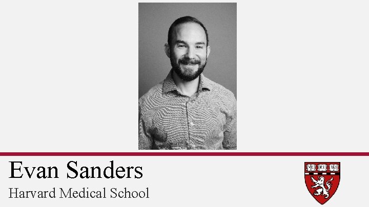 Evan Sanders Harvard Medical School 