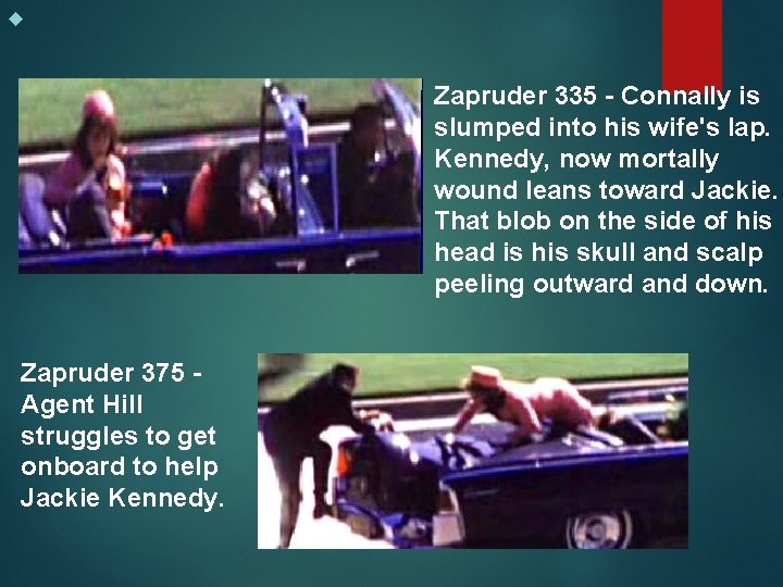  Zapruder 335 - Connally is slumped into his wife's lap. Kennedy, now mortally