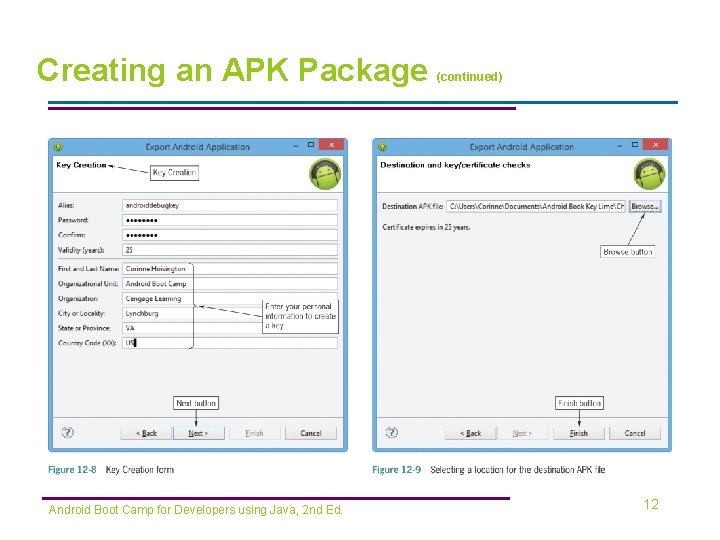 Creating an APK Package Android Boot Camp for Developers using Java, 2 nd Ed.