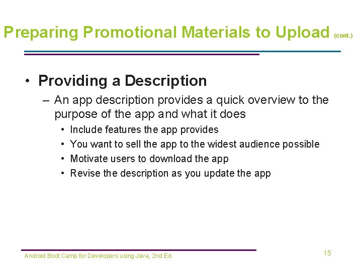 Preparing Promotional Materials to Upload • Providing a Description – An app description provides