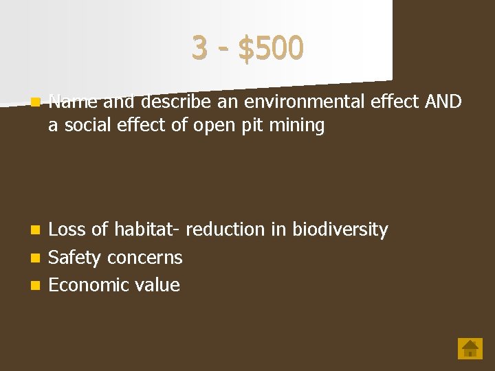 3 - $500 n Name and describe an environmental effect AND a social effect