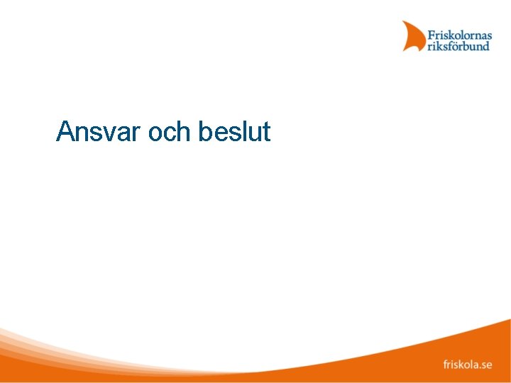 Ansvar och beslut 