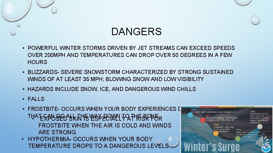 DANGERS • POWERFUL WINTER STORMS DRIVEN BY JET STREAMS CAN EXCEED SPEEDS OVER 200