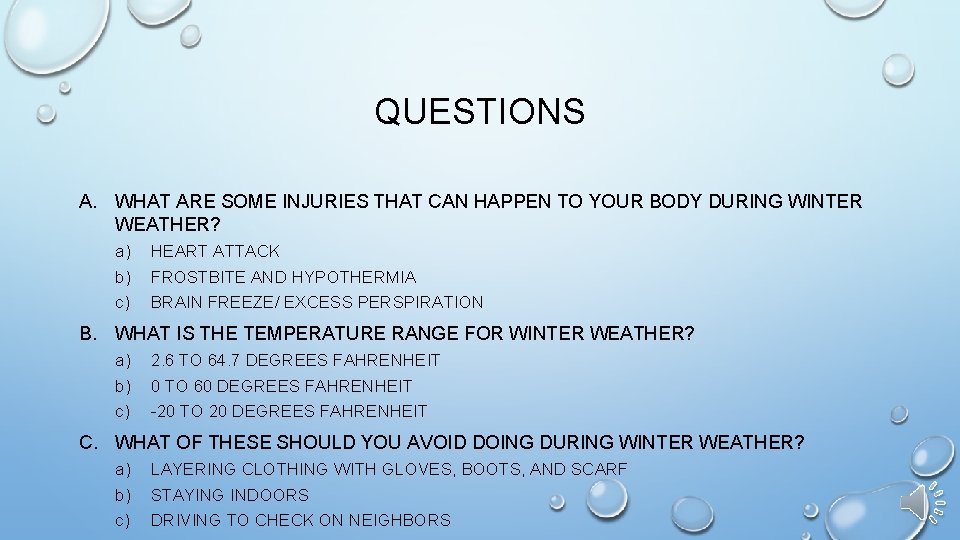 QUESTIONS A. WHAT ARE SOME INJURIES THAT CAN HAPPEN TO YOUR BODY DURING WINTER