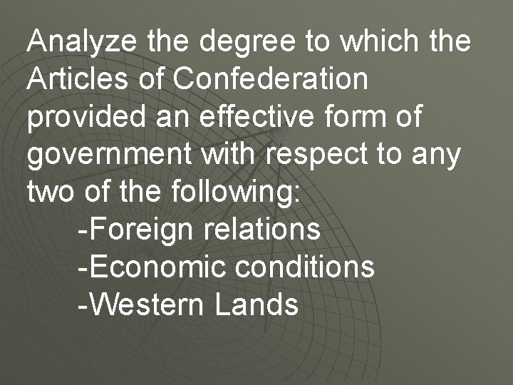 Analyze the degree to which the Articles of Confederation provided an effective form of