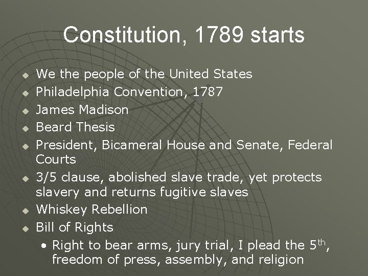 Constitution, 1789 starts u u u u We the people of the United States