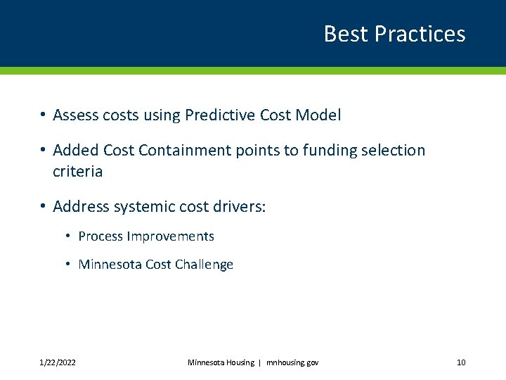 Best Practices • Assess costs using Predictive Cost Model • Added Cost Containment points