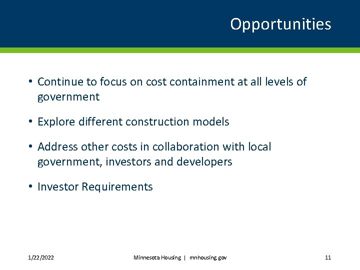 Opportunities • Continue to focus on cost containment at all levels of government •