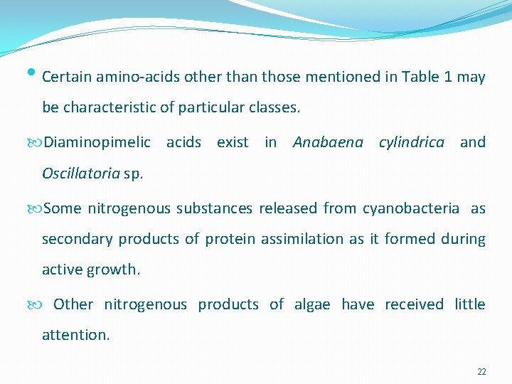  • Certain amino-acids other than those mentioned in Table 1 may be characteristic