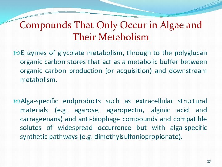 Compounds That Only Occur in Algae and Their Metabolism Enzymes of glycolate metabolism, through