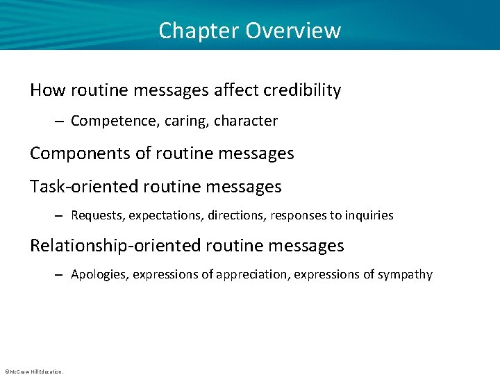 Chapter Overview How routine messages affect credibility – Competence, caring, character Components of routine