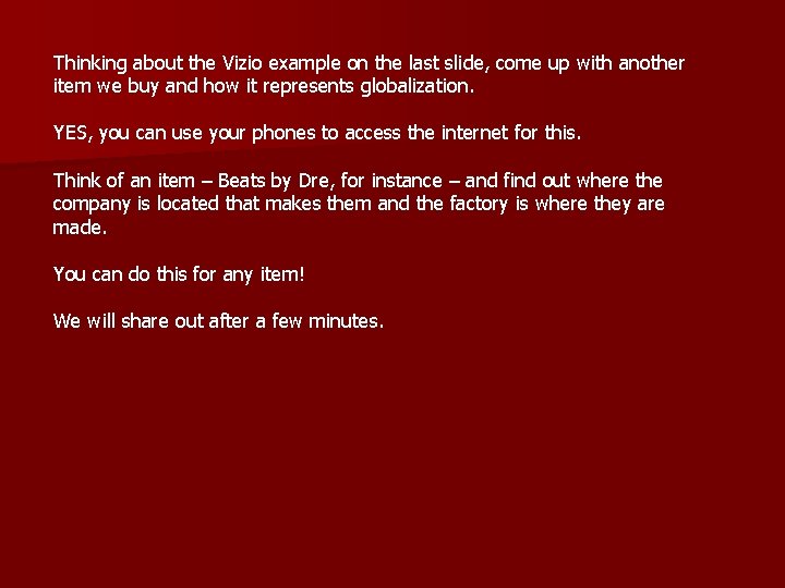 Thinking about the Vizio example on the last slide, come up with another item