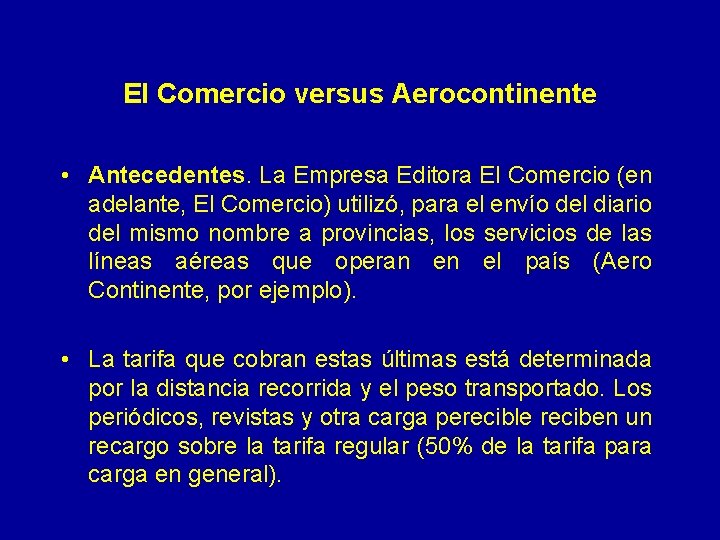 El Comercio versus Aerocontinente • Antecedentes. La Empresa Editora El Comercio (en adelante, El