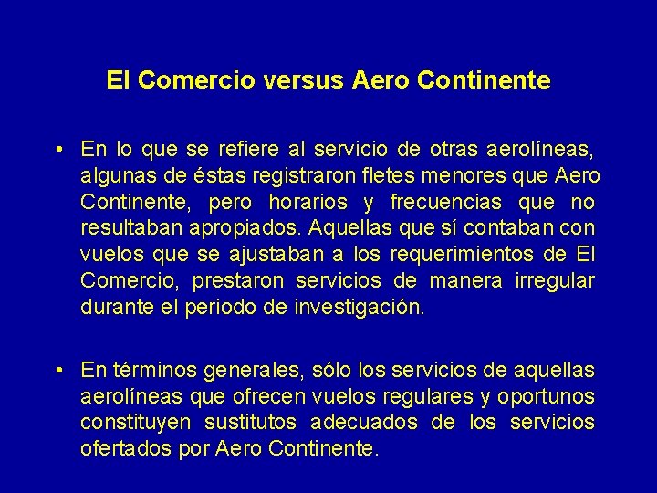 El Comercio versus Aero Continente • En lo que se refiere al servicio de