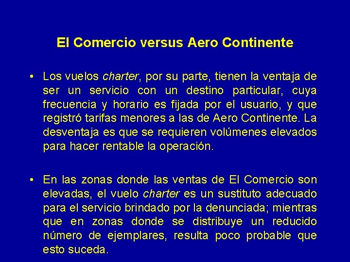 El Comercio versus Aero Continente • Los vuelos charter, por su parte, tienen la