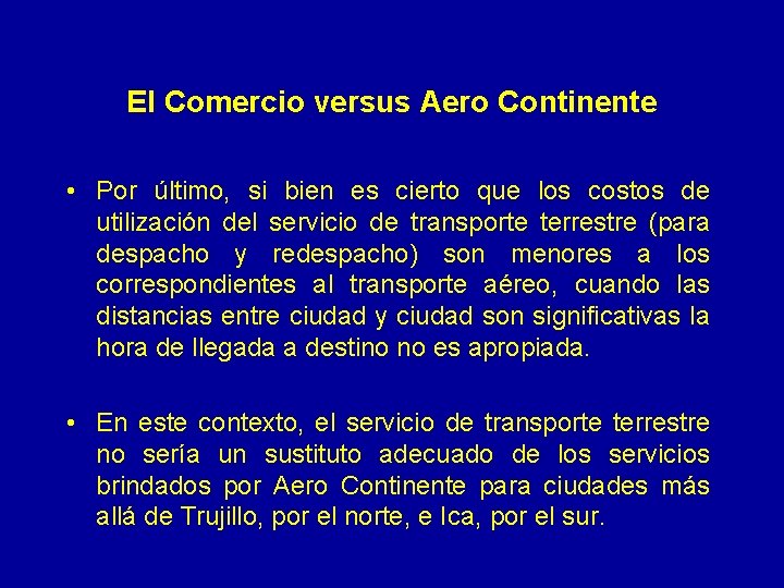 El Comercio versus Aero Continente • Por último, si bien es cierto que los