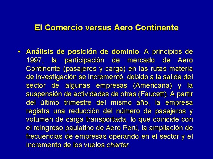 El Comercio versus Aero Continente • Análisis de posición de dominio. A principios de