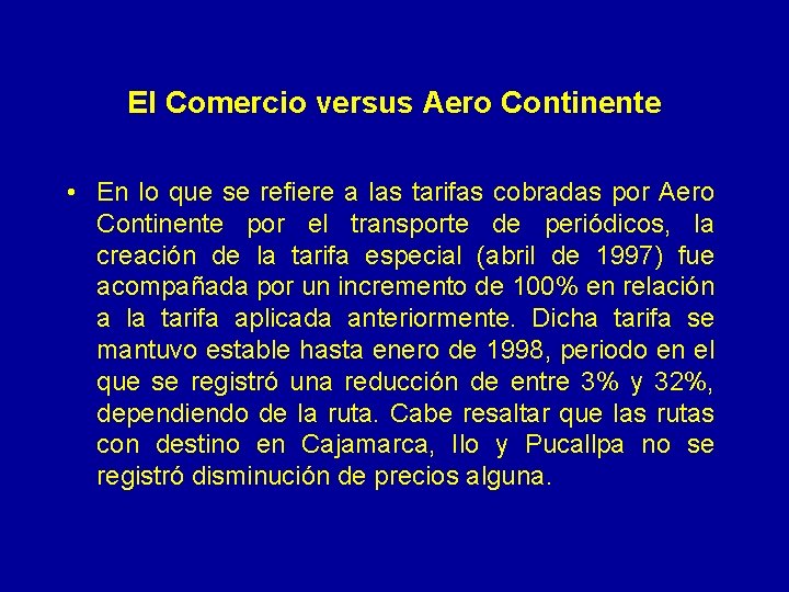 El Comercio versus Aero Continente • En lo que se refiere a las tarifas