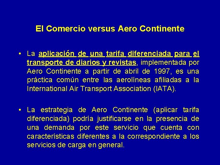 El Comercio versus Aero Continente • La aplicación de una tarifa diferenciada para el