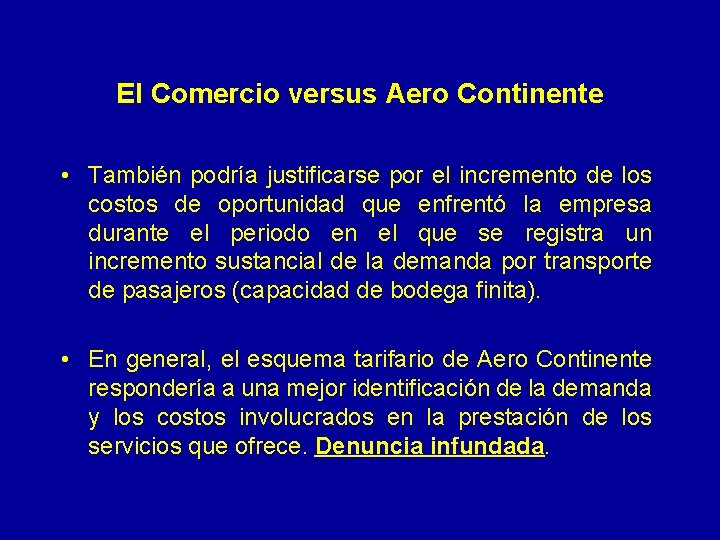 El Comercio versus Aero Continente • También podría justificarse por el incremento de los