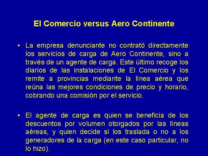 El Comercio versus Aero Continente • La empresa denunciante no contrató directamente los servicios
