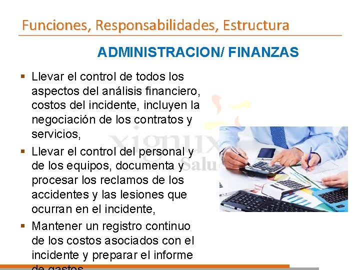 Funciones, Responsabilidades, Estructura ADMINISTRACION/ FINANZAS § Llevar el control de todos los aspectos del