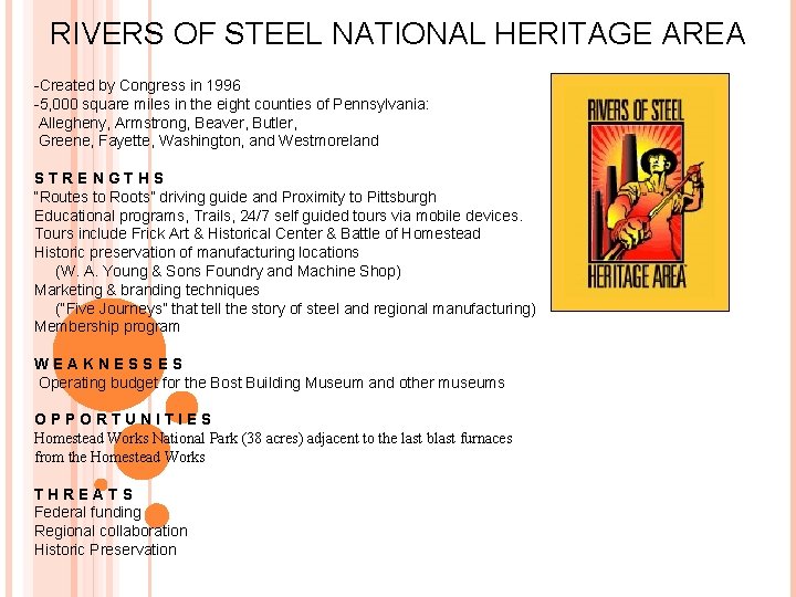 RIVERS OF STEEL NATIONAL HERITAGE AREA -Created by Congress in 1996 -5, 000 square