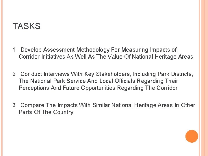 TASKS 1 Develop Assessment Methodology For Measuring Impacts of Corridor Initiatives As Well As