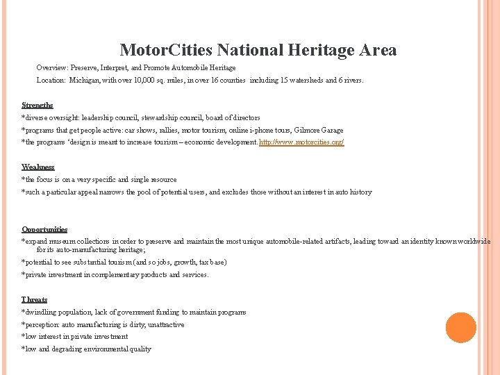 Motor. Cities National Heritage Area Overview: Preserve, Interpret, and Promote Automobile Heritage Location: Michigan,