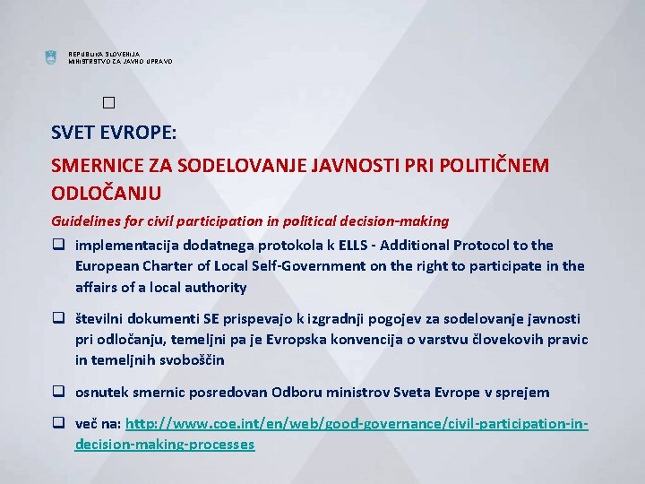 REPUBLIKA SLOVENIJA MINISTRSTVO ZA JAVNO UPRAVO � SVET EVROPE: SMERNICE ZA SODELOVANJE JAVNOSTI PRI