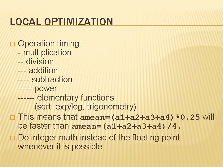 LOCAL OPTIMIZATION Operation timing: - multiplication -- division --- addition ---- subtraction ----- power
