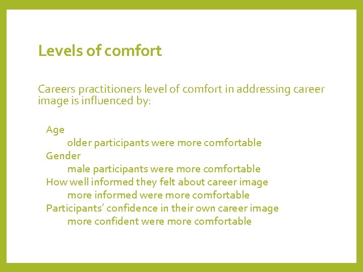 Levels of comfort Careers practitioners level of comfort in addressing career image is influenced