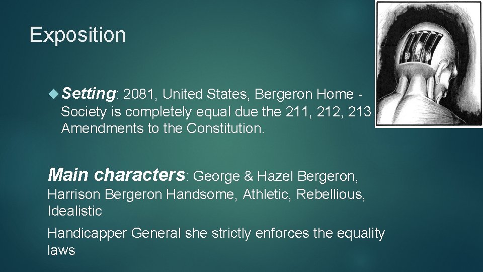 Exposition Setting: 2081, United States, Bergeron Home - Society is completely equal due the