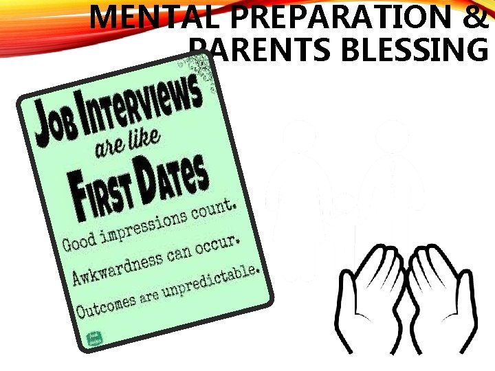 MENTAL PREPARATION & PARENTS BLESSING 