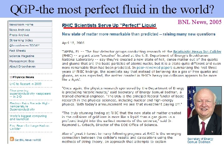 QGP-the most perfect fluid in the world? BNL News, 2005 