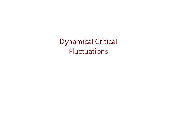 Dynamical Critical Fluctuations 