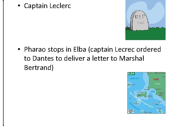  • Captain Leclerc • Pharao stops in Elba (captain Lecrec ordered to Dantes