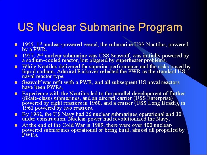 US Nuclear Submarine Program l l l l 1955, 1 st nuclear-powered vessel, the